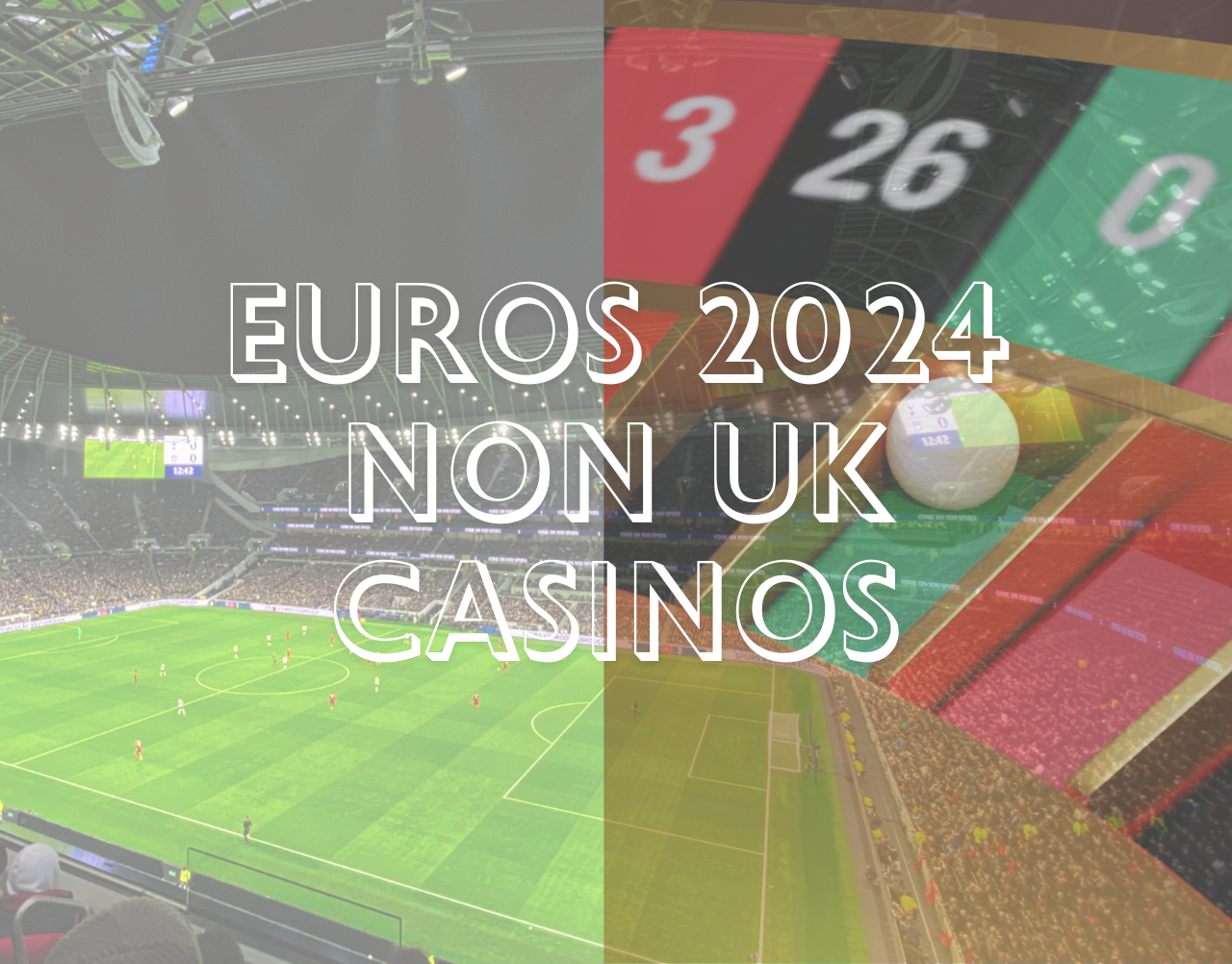 Euros 2024 Non Uk Casinos